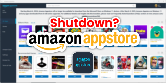 Amazon Appstore Shutdown on Android – What’s Actually Happening?